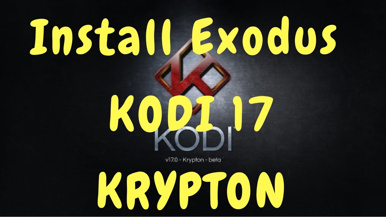how to install exodus on kodi krypton